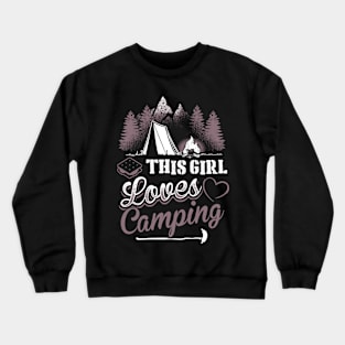 This Girl Lover Camping - Funny Happy Camper shirt Crewneck Sweatshirt